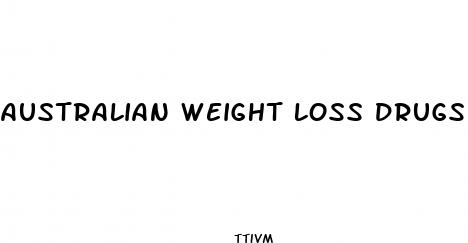 australian weight loss drugs