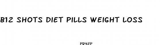 b12 shots diet pills weight loss