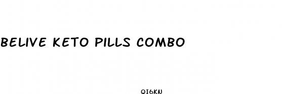 belive keto pills combo