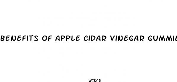 benefits of apple cidar vinegar gummies