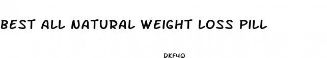 best all natural weight loss pill