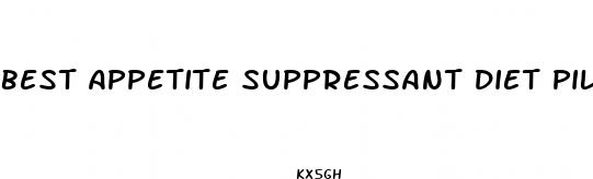 best appetite suppressant diet pills