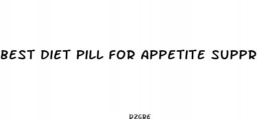 best diet pill for appetite suppression
