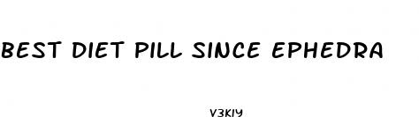 best diet pill since ephedra