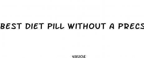 best diet pill without a precsription