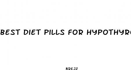 best diet pills for hypothyroidism