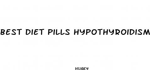 best diet pills hypothyroidism