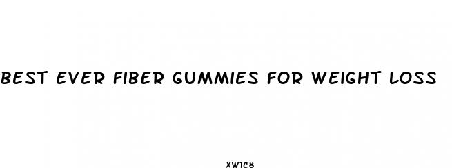 best ever fiber gummies for weight loss