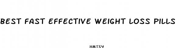 best fast effective weight loss pills