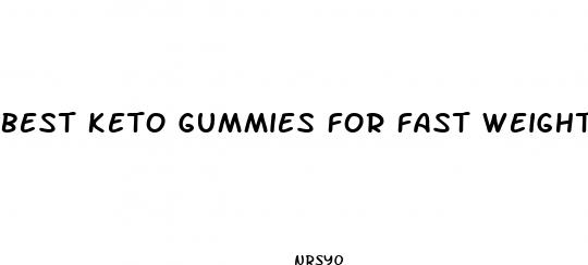 best keto gummies for fast weight loss