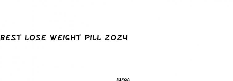 best lose weight pill 2024