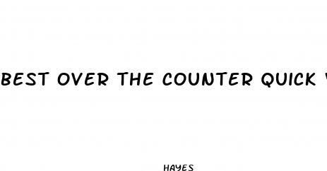 best over the counter quick weight loss pills