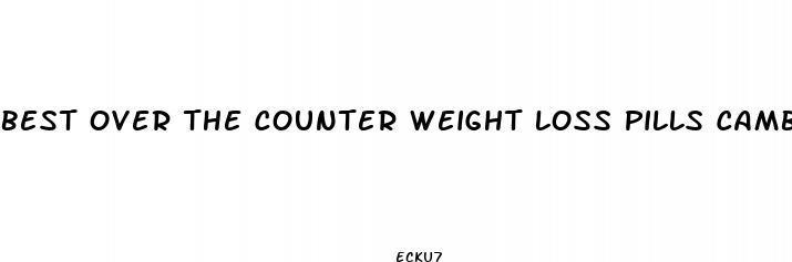 best over the counter weight loss pills cambos