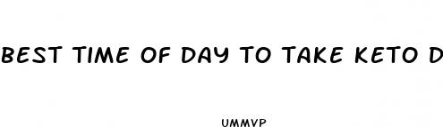 best time of day to take keto diet pills