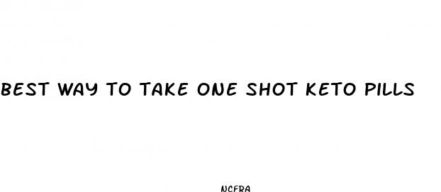 best way to take one shot keto pills