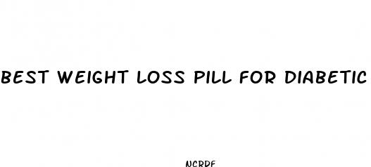 best weight loss pill for diabetic