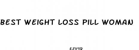 best weight loss pill woman