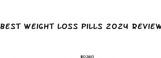 best weight loss pills 2024 reviews