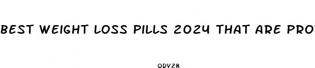 best weight loss pills 2024 that are proven