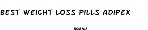 best weight loss pills adipex