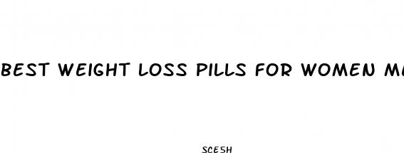 best weight loss pills for women menopause