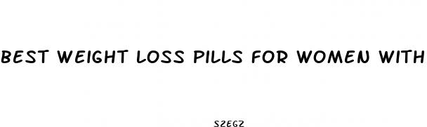 best weight loss pills for women with thyroid issues