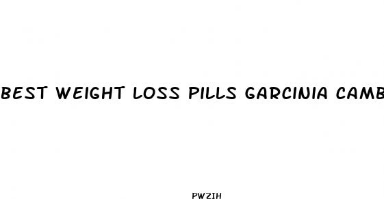 best weight loss pills garcinia cambogia