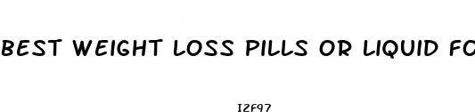 best weight loss pills or liquid for women over 50