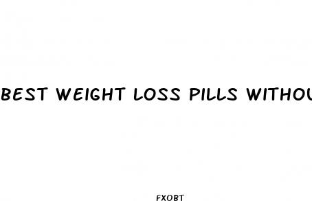 best weight loss pills without working out