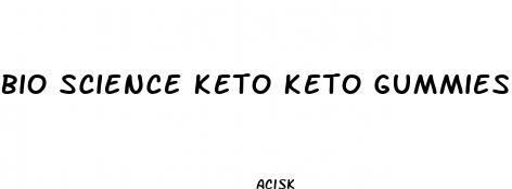 bio science keto keto gummies