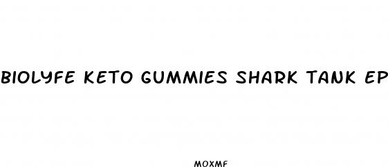 biolyfe keto gummies shark tank episode