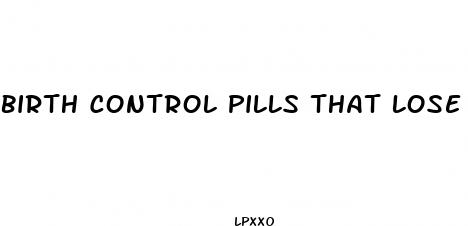 birth control pills that lose weight