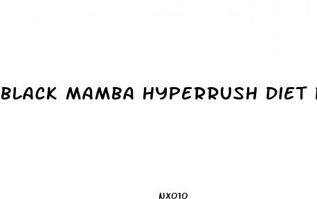 black mamba hyperrush diet pills reviews