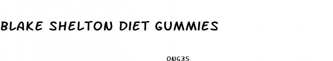 blake shelton diet gummies