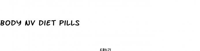 body nv diet pills