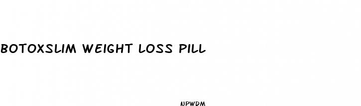 botoxslim weight loss pill