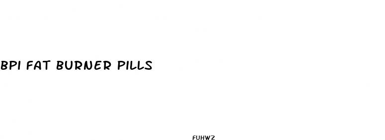 bpi fat burner pills