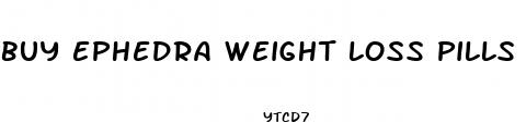 buy ephedra weight loss pills