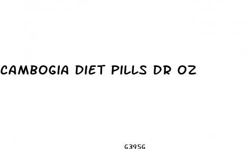 cambogia diet pills dr oz