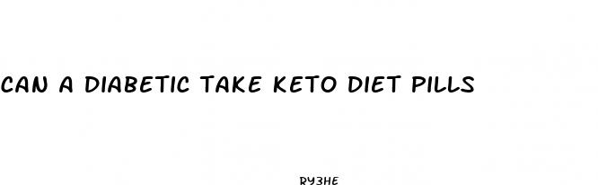 can a diabetic take keto diet pills