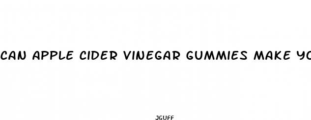 can apple cider vinegar gummies make you gain weight
