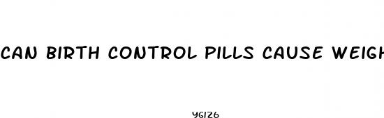 can birth control pills cause weight loss