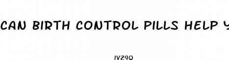 can birth control pills help you lose weight