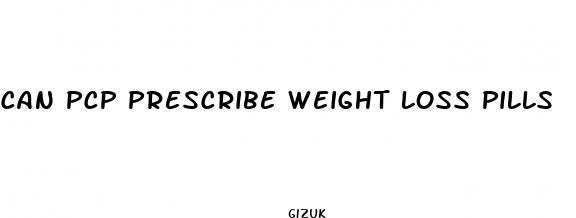 can pcp prescribe weight loss pills