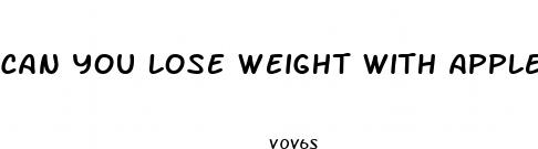 can you lose weight with apple cider vinegar pills