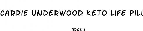 carrie underwood keto life pills