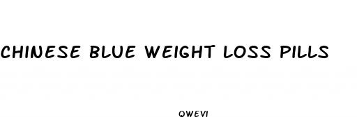 chinese blue weight loss pills