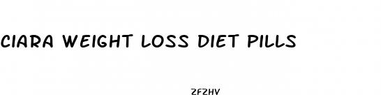 ciara weight loss diet pills