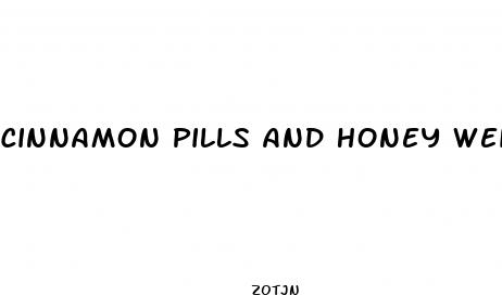 cinnamon pills and honey weight loss