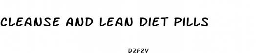 cleanse and lean diet pills